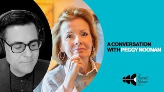 A Conversation with Peggy Noonan | The Russell Moore Show