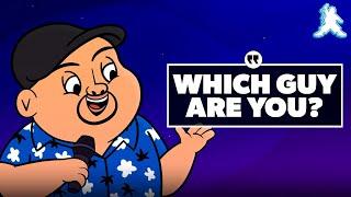 Which Guy Are You? | Gabriel Iglesias