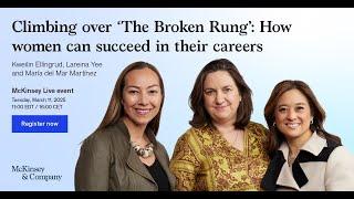 Climbing over ‘The Broken Rung’: How women can succeed in their careers