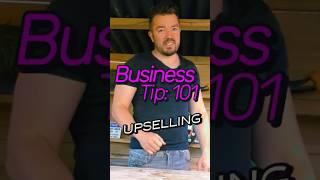Business Tip 101: UPSELLING #business #motivation