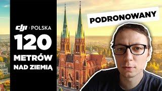 120 metrów nad ziemią #2 - Podronowany (DJI Polska)