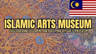 Islamic Art at Malaysia's Museum: Watch before you go 