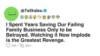 I Spent Years Saving Our Failing Family Business Only to be Betrayed, Watching it Now Implode is...