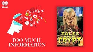 Tales from the Crypt: Everything You Didn't Know