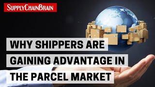 Why Shippers Are Gaining Advantage in the Parcel Market