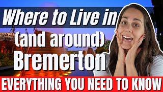 Where to Live in and Around Bremerton Everything You Need To Know