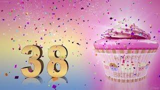 38 years congratulations. 38th birthday song. Happy Birthday To You 38 Funny Birthday Video.