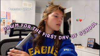 GRWM : first day of school  | senior year!