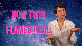 How Twin Flames Heal