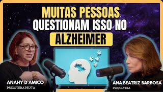 Como LIDAR com a MEMÓRIA seletiva no ALZHEIMER | Dra. Ana Beatriz Barbosa e Dra. Anahy D'Amico