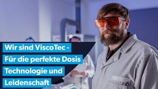 Wir sind ViscoTec - Die perfekte Dosis Technologie und Leidenschaft