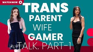 Gaming, Marriage & Parenthood as a Trans Woman – UK Transgender Woman Shares Her Truth (Part 1)