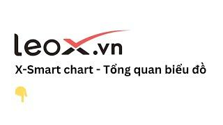 X-Smartcharts - (01) Xem tổng quan biểu đồ