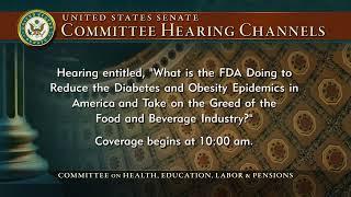 Hearing: What Is the FDA Doing to Reduce the Diabetes and Obesity Epidemics in America...