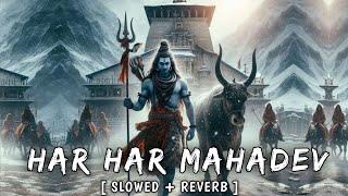 Har Har Mahadev - Slowed + Reverb ( Lofi ) | Sachet Parampara | T Series | Eura Lofi