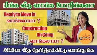 Ready To Move Flats VS Under Construction Flats | Chennai Homes | Realty Talk EP 14