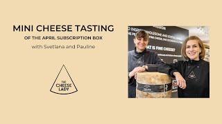 2024, April: Mini Cheese Tasting of The Cheese Lady Subscription Box