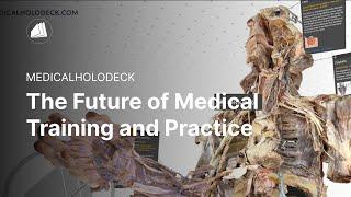 The Future of Medical Training and Practice with Medicalholodeck