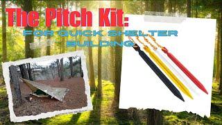 an Uncivilized "Pitch Kit" for quick shelter set-ups.