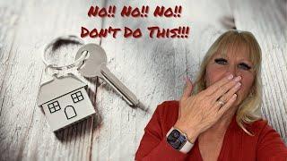 Do's & Don'ts for first time home buyers/Things first time home buyers need to know