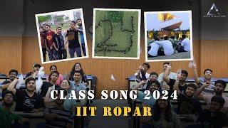 Class Song 2024 | IIT Ropar | IILAHI | Alpha Productions