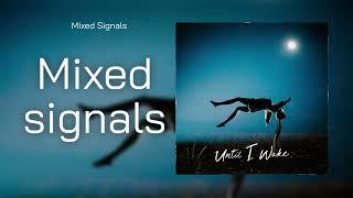 Until I Wake - Mixed Signals (Lyric Video)