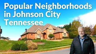 Popular Neighborhoods in Johnson City Tennessee