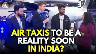 Air Taxi Prototypes Showcased At Urban Air Mobility Expo I Bharat Mobility Expo | N18V | CNBC TV18