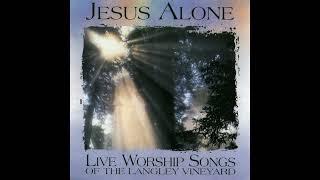 Songs Of The Langley Vineyard & Jesus Alone 1991 Full Album