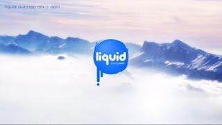 Liquid Dubstep Music | April Mix