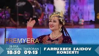 Farrux Saidov - 28 IYUL MAHALLA TELEKANALIDA KONSERT 2024 to’liq efirga uzatiladi o’tkazib yubormang