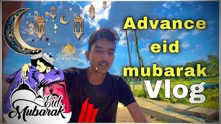 Advance eid mubarak eid special vlog 2022- saidul creator