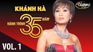 Khánh Hà - Hành Trình 35 Năm Cùng Thúy Nga (Vol. 1)