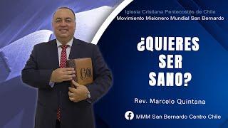 ¿Quieres ser sano? l Rev. Marcelo Quintana l Culto General