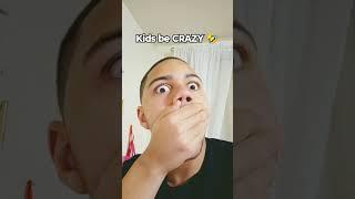 Kids are CRAZY  #funny #humor #skit