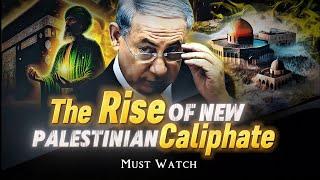 New Caliphate In Palestine Coming Soon !!