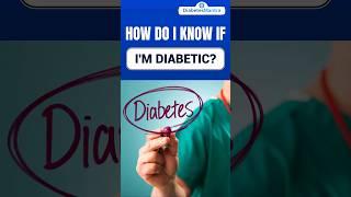 How do I know if I'm diabetic? Symptoms of Diabetes #shorts #diabetes #diabetesawareness #symptoms