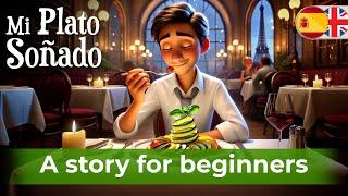 Let's Learn Spanish Easily with Simple Story (My dream dish)