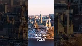 Ottawa’s 2025 Real Estate Market!