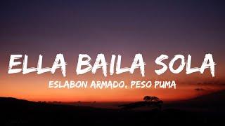 Eslabon Armado, Peso Puma - Ella Baila Sola (Letra/Lyrics)| "compa qué le parece esa morra"