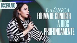 LA ÚNICA FORMA DE CONOCER A DIOS PROFUNDAMENTE - Pastora Yesenia Then