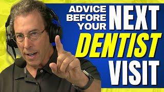 Clark’s Advice Before Your Next Dentist Visit