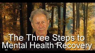 The Three Steps to Mental Health Recovery