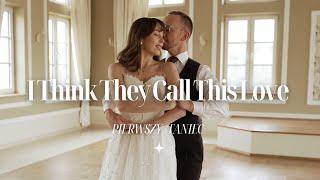 I THINK THEY CALL THIS LOVE  Elliot James Reay | First Dance Choreography | Hit na 2025 rok