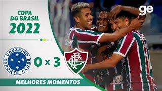 CRUZEIRO 0 X 3 FLUMINENSE | MELHORES MOMENTOS | OITAVAS DE FINAL COPA DO BRASIL 2022 | ge.globo