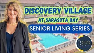 Discovery Village at Sarasota Bay: Take a Tour!