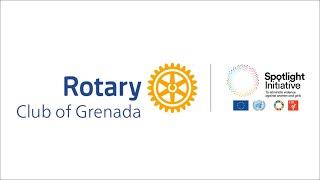 Rotary Club Of Grenada: Spotlight Initiative Project Launch 2022