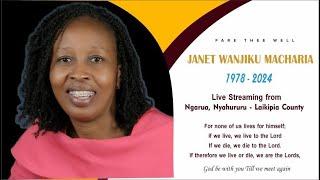 CELEBRATING THE LIFE OF THE LATE  JANET WANJIKU MACHARIA. 1978 - 2024