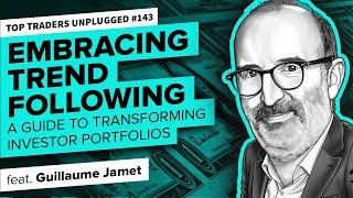 Embracing Trend Following: Guide to Transforming Investor Portfolios | Top Traders Unplugged 143