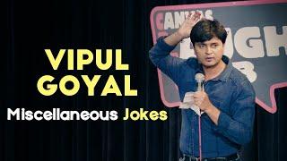 MISCELLANEOUS JOKES | Stand Up Comedy by VIPUL GOYAL